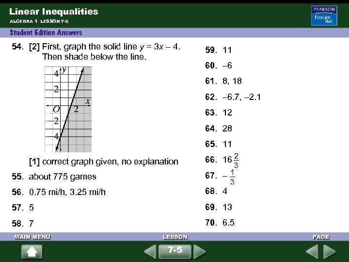 Linear Inequalities ALGEBRA 1 LESSON 7 -5 54. [2] First, graph the solid line