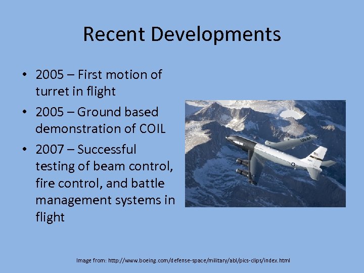 Recent Developments • 2005 – First motion of turret in flight • 2005 –