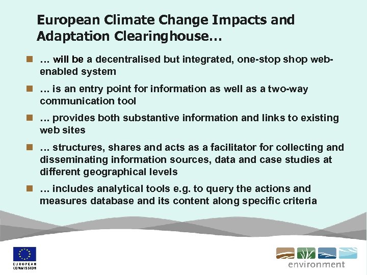 European Climate Change Impacts and Adaptation Clearinghouse… n … will be a decentralised but