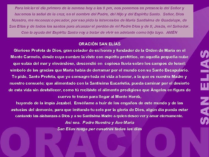 Para iniciar el día primero de la novena hoy a las 9 pm, nos