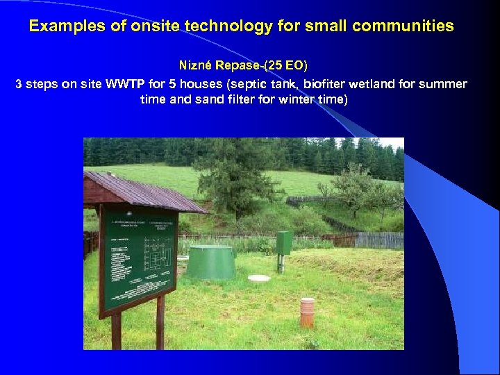 Examples of onsite technology for small communities Nizné Repase-(25 EO) 3 steps on site