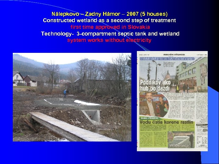 Nálepkovo – Zadny Hámor – 2007 (5 houses) Constructed wetland as a second step