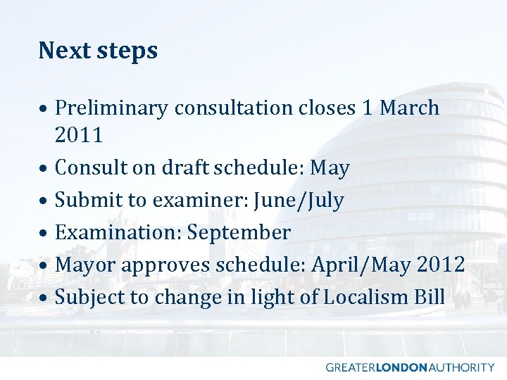 Next steps • Preliminary consultation closes 1 March 2011 • Consult on draft schedule: