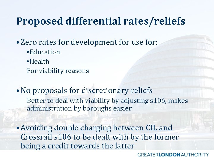 Proposed differential rates/reliefs • Zero rates for development for use for: • Education •