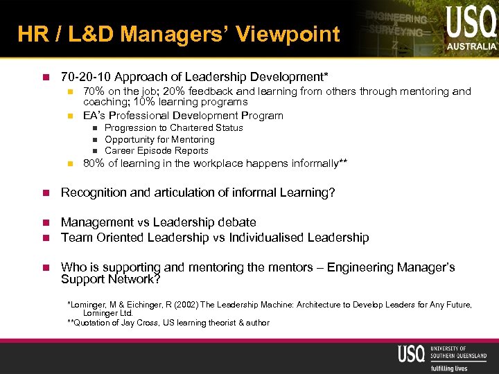 HR / L&D Managers’ Viewpoint n 70 -20 -10 Approach of Leadership Development* n