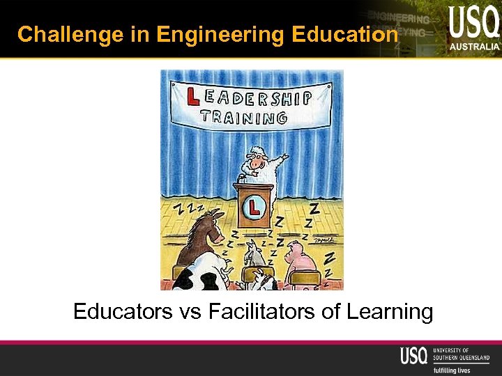 Challenge in Engineering Education Educators vs Facilitators of Learning 