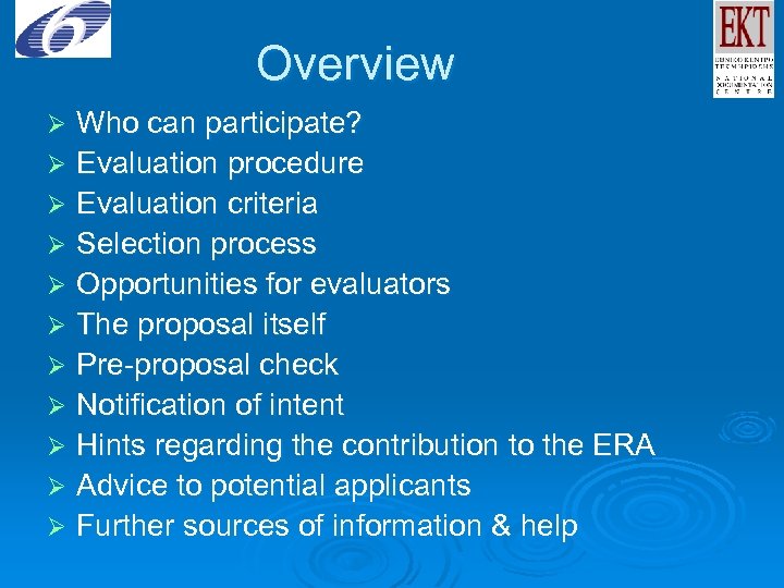 Overview Who can participate? Ø Evaluation procedure Ø Evaluation criteria Ø Selection process Ø