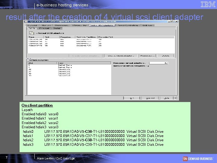 e-business hosting services result after the creation of 4 virtual scsi client adapter On