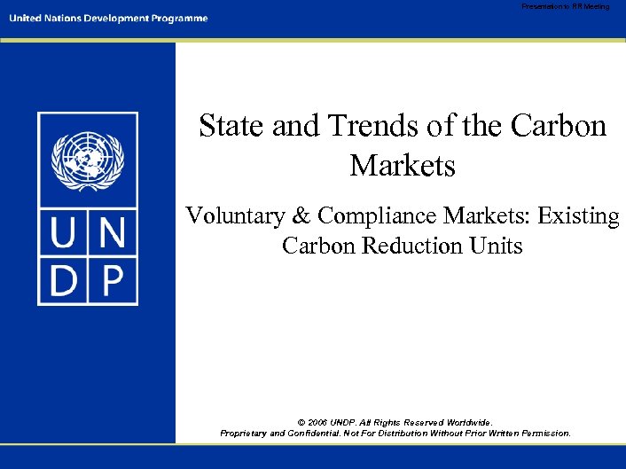 Presentation to RR Meeting State and Trends of the Carbon Markets Voluntary & Compliance