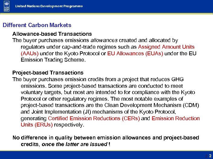 Different Carbon Markets Allowance-based Transactions The buyer purchases emissions allowances created and allocated by