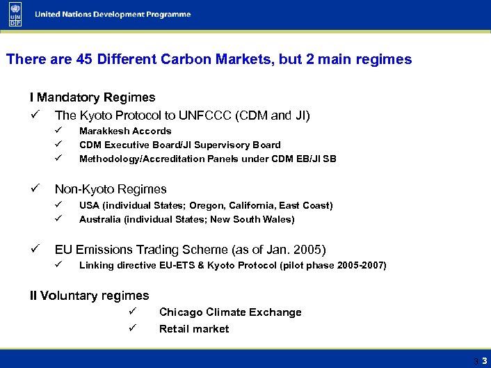 There are 45 Different Carbon Markets, but 2 main regimes I Mandatory Regimes ü