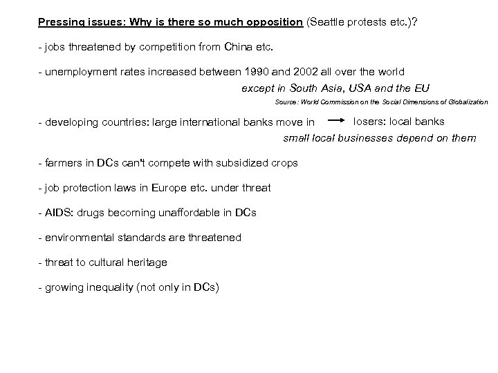 Pressing issues: Why is there so much opposition (Seattle protests etc. )? - jobs