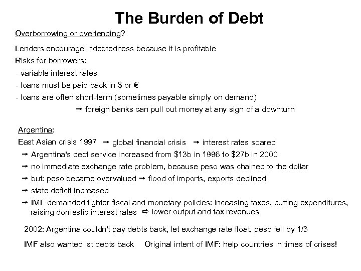 The Burden of Debt Overborrowing or overlending? Lenders encourage indebtedness because it is profitable