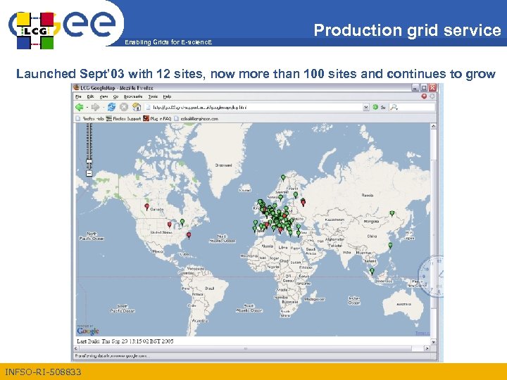 Enabling Grids for E-scienc. E Production grid service Launched Sept’ 03 with 12 sites,