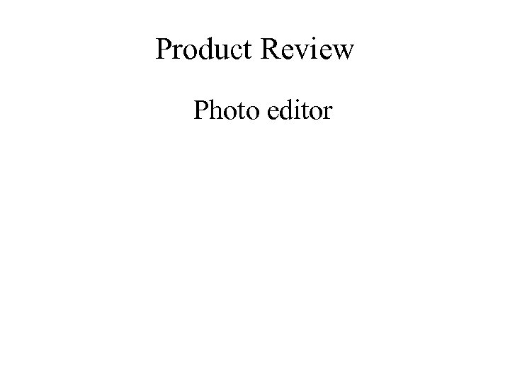 Product Review Photo editor 