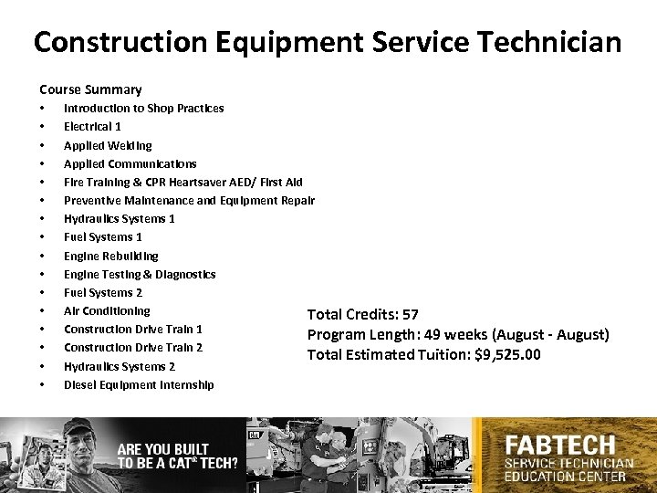 Construction Equipment Service Technician Course Summary • • • • Introduction to Shop Practices