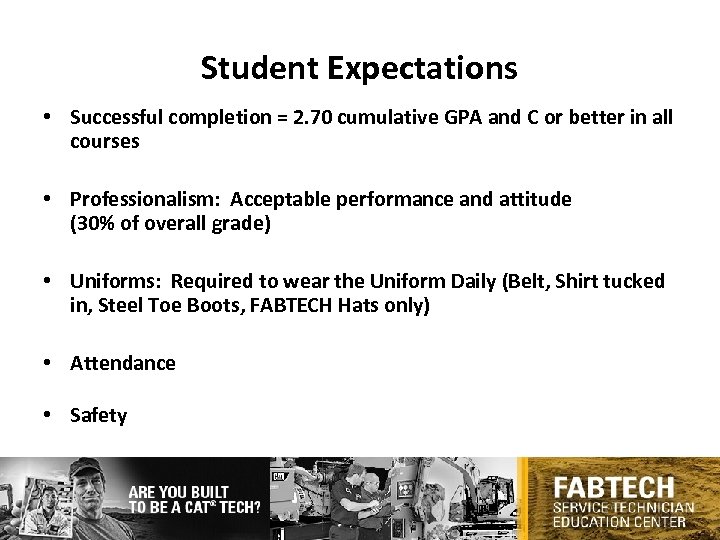 Student Expectations • Successful completion = 2. 70 cumulative GPA and C or better