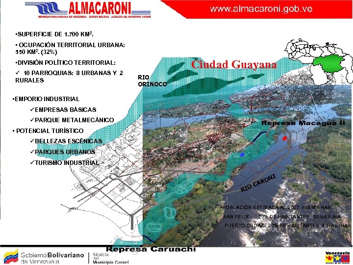  • SUPERFICIE DE 1. 700 KM 2. • OCUPACIÓN TERRITORIAL URBANA: 550 KM