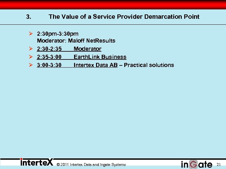 3. The Value of a Service Provider Demarcation Point Ø 2: 30 pm-3: 30