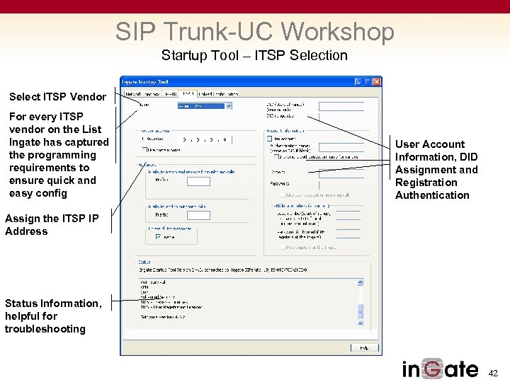 SIP Trunk-UC Workshop Startup Tool – ITSP Selection Select ITSP Vendor For every ITSP
