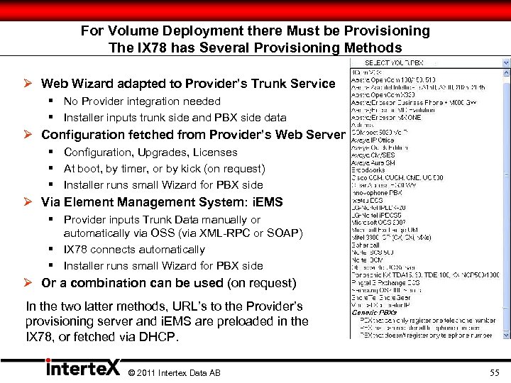 For Volume Deployment there Must be Provisioning The IX 78 has Several Provisioning Methods