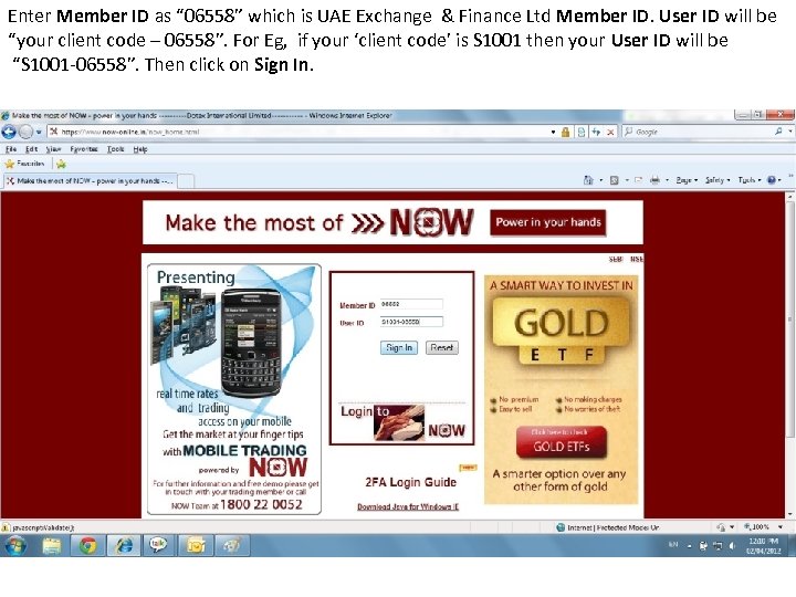 Enter Member ID as “ 06558” which is UAE Exchange & Finance Ltd Member