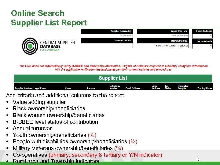 Online Search Supplier List Report Add criteria and additional columns to the report: •