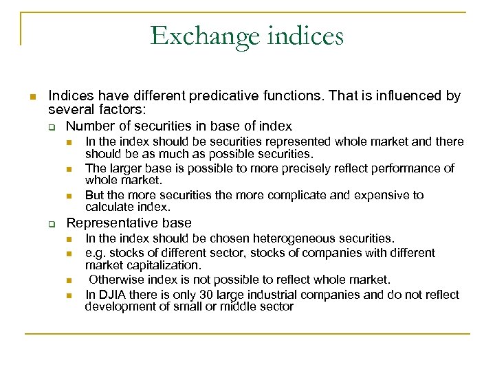 Exchange indices n Indices have different predicative functions. That is influenced by several factors: