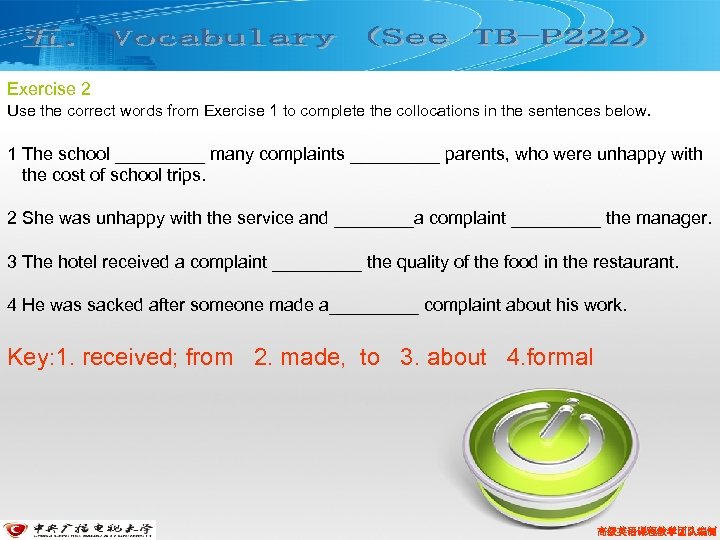 Exercise 2 Use the correct words from Exercise 1 to complete the collocations in