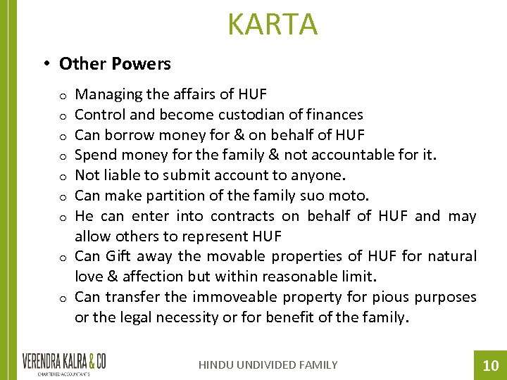 KARTA • Other Powers o o o o o Managing the affairs of HUF