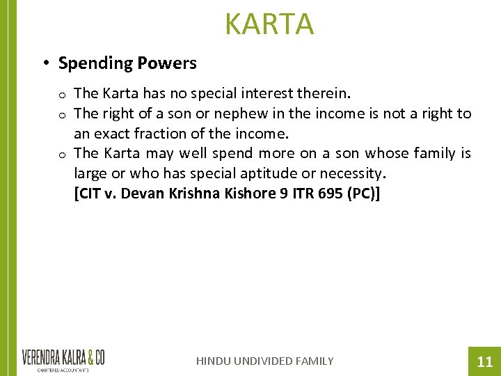 KARTA • Spending Powers o o o The Karta has no special interest therein.