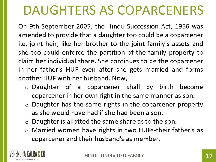 DAUGHTERS AS COPARCENERS On 9 th September 2005, the Hindu Succession Act, 1956 was