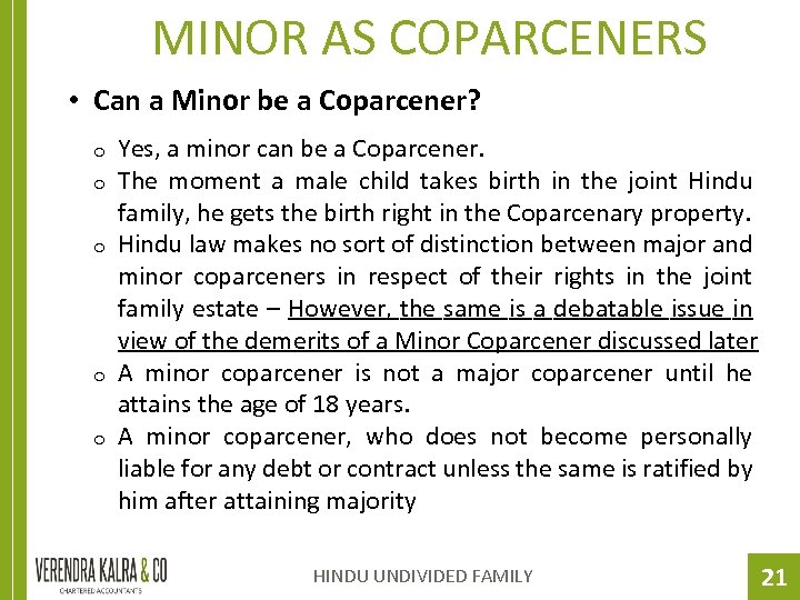 MINOR AS COPARCENERS • Can a Minor be a Coparcener? o o o Yes,