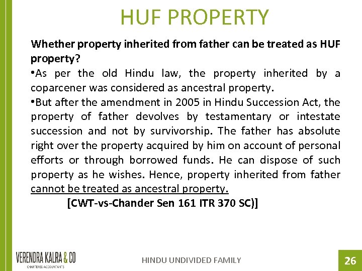 HUF PROPERTY Whether property inherited from father can be treated as HUF property? •