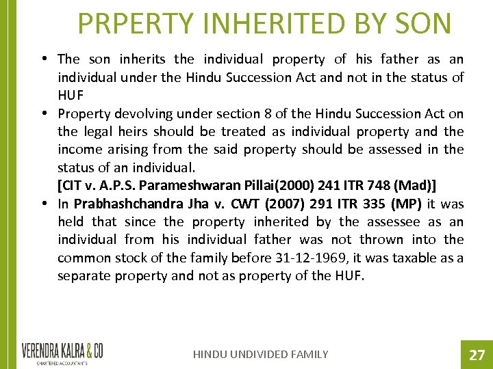 PRPERTY INHERITED BY SON • The son inherits the individual property of his father