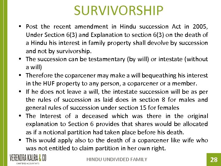 SURVIVORSHIP • Post the recent amendment in Hindu succession Act in 2005, Under Section