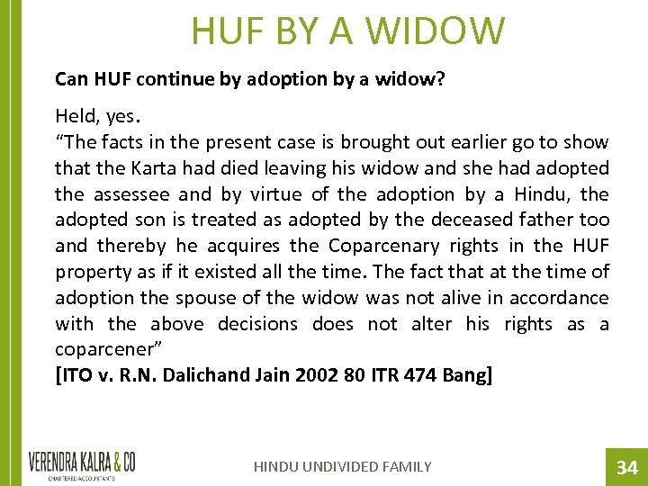 HUF BY A WIDOW Can HUF continue by adoption by a widow? Held, yes.