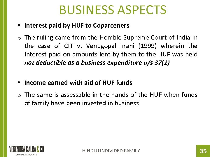 BUSINESS ASPECTS • Interest paid by HUF to Coparceners o The ruling came from