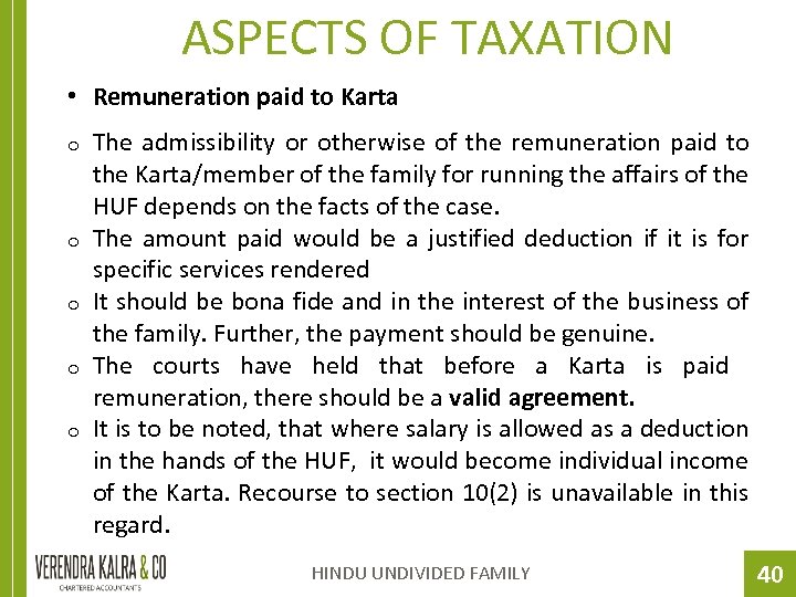 ASPECTS OF TAXATION • Remuneration paid to Karta o o o The admissibility or