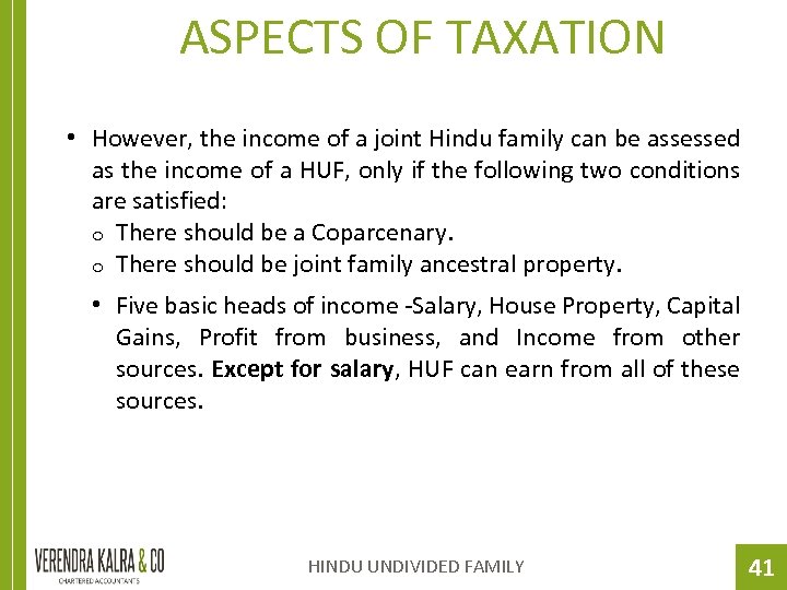 ASPECTS OF TAXATION • However, the income of a joint Hindu family can be