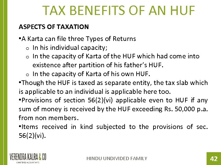 TAX BENEFITS OF AN HUF ASPECTS OF TAXATION • A Karta can file three