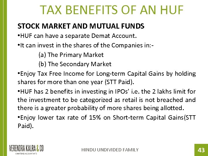 TAX BENEFITS OF AN HUF STOCK MARKET AND MUTUAL FUNDS • HUF can have