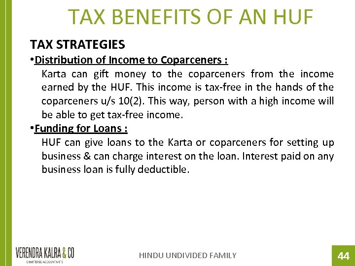 TAX BENEFITS OF AN HUF TAX STRATEGIES • Distribution of Income to Coparceners :