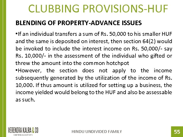 CLUBBING PROVISIONS-HUF BLENDING OF PROPERTY-ADVANCE ISSUES • If an individual transfers a sum of