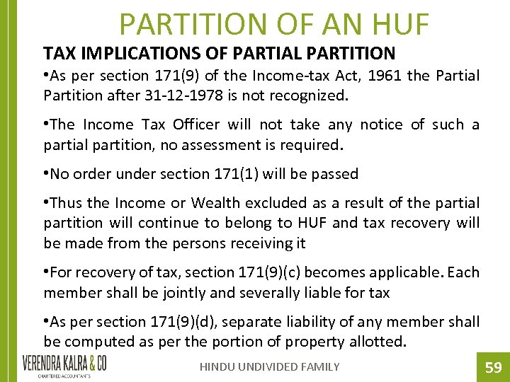 PARTITION OF AN HUF TAX IMPLICATIONS OF PARTIAL PARTITION • As per section 171(9)