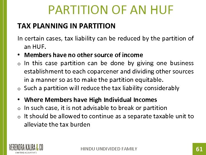 PARTITION OF AN HUF TAX PLANNING IN PARTITION In certain cases, tax liability can