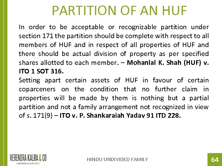 PARTITION OF AN HUF In order to be acceptable or recognizable partition under section