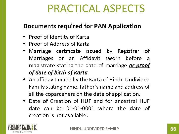 PRACTICAL ASPECTS Documents required for PAN Application • Proof of Identity of Karta •