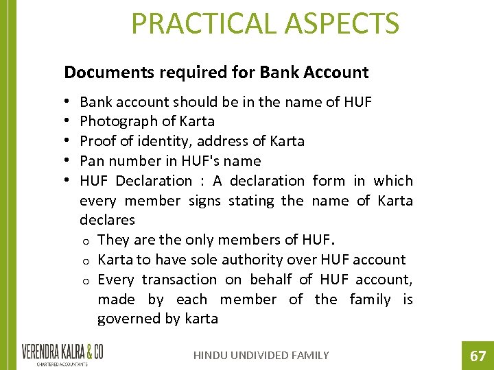 PRACTICAL ASPECTS Documents required for Bank Account • • • Bank account should be