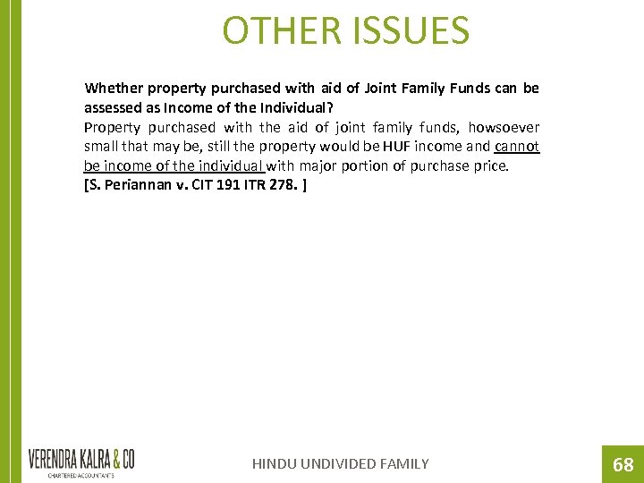 OTHER ISSUES Whether property purchased with aid of Joint Family Funds can be assessed